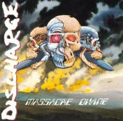 Discharge : Massacre Divine